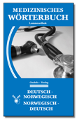 Medizinisches Wörterbuch Norwegisch-Deutsch /Deutsch-Norwegisch