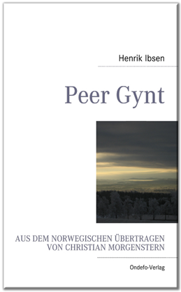 Peer Gynt übersetzt von Christian Morgenstern