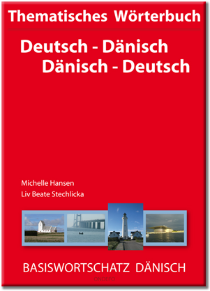 Thematisches Wörterbuch Deutsch-Dänisch - Dänisch - Deutsch